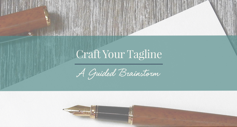 Write a tagline: a guided brainstorm.